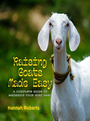 cover image of Raising Goats Made Easy